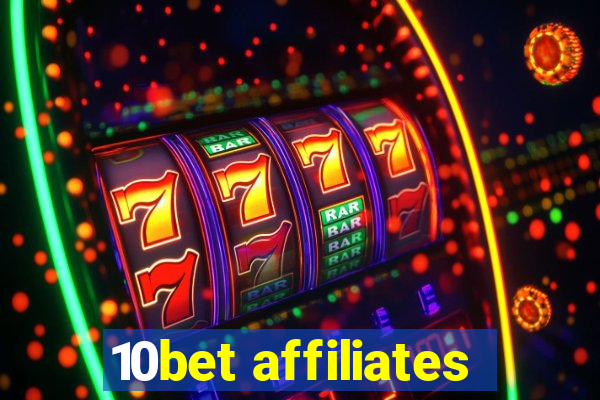 10bet affiliates